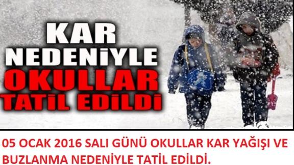 05 Ocak 2016 Salı Günü Okullar Kar Yağışı ve Buzlanma Nedeniyle Tatil Edildi