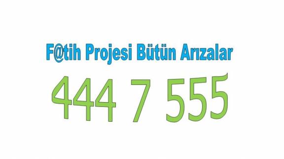 F@tih Projesi İle İlgili Bütün Arıza Kayıtları 444 7 555 numarada birleştirildi.