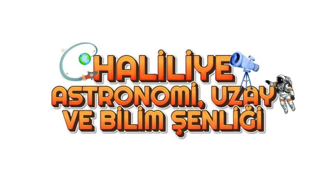 Haliliye Astronomi, Uzay ve Bilim Şenliği